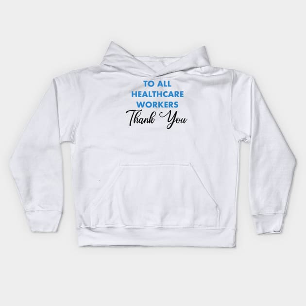 thank you healthcare workers Kids Hoodie by hananeshopping